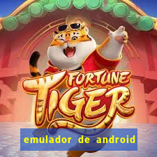 emulador de android para pc fraco